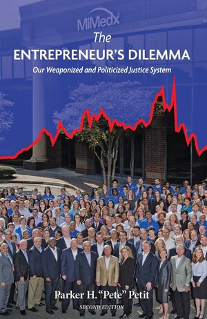 Parker H. "Pete" Petit Issues Numerous Warnings to Business Leaders in The Second Edition of His Book: The Entrepreneur's Dilemma: The Weaponization and Politicization of Our Justice System